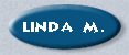 Linda M.