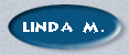Linda M.